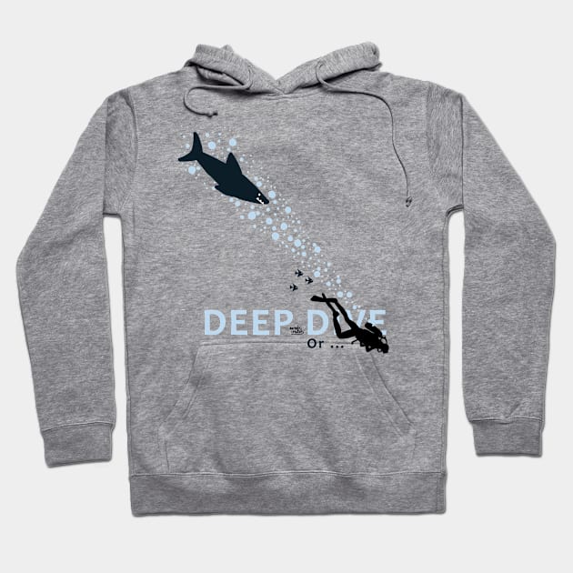 Dive or Die - The shark is in pursuit Hoodie by Aurealis